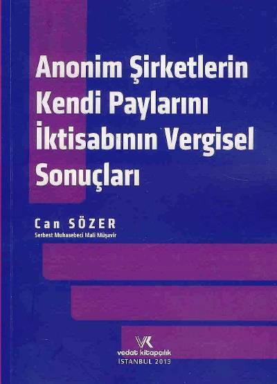 Anonim Şirketlerin Kendi Paylarını İktisabının Vergisel Sonuçları Can Sözer