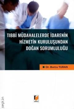 Tıbbi Müdahalelerde İdarenin Hizmetin Kuruluşundan Doğan Sorumluluğu