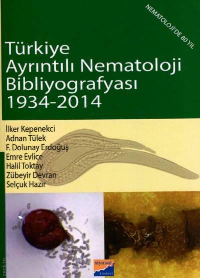 Türkiye Ayrıntılı Nematoloji Bibliyografyası İlker Kepenekci, Adnan Tülek, F. Dolunay Erdoğuş
