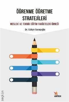 Öğrenme Öğretme Stratejileri Mesleki ve Teknik Eğitim Fakülteleri Örneği  Dr. Gülçin Saraçoğlu  - Kitap