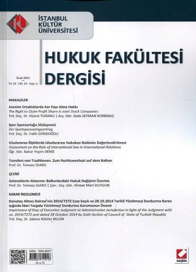 İstanbul Kültür Üniversitesi Hukuk Fakültesi Dergisi Cilt:14 – Sayı:1 Ocak 2015 Yrd. Doç. Dr. Nihal Ural 