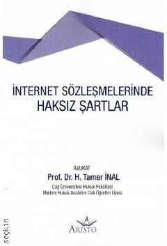 İnternet Sözleşmelerinde Haksız Şartlar Prof. Dr. Hamdi Tamer İnal  - Kitap