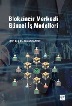 Blokzincir Merkezli Güncel İş Modelleri Mustafa Beybur