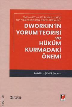 Dworkin'in Yorum Teorisi ve Hüküm Kurmadaki Önemi