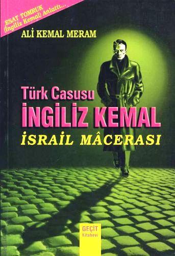 Türk Casusu İngiliz Kemal İsrail Macerası Esat Tomruk  - Kitap