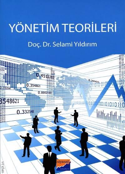 Yönetim Teorileri Doç. Dr. Selami Yıldırım  - Kitap