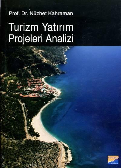 Turizm Yatırım Projeleri Analizi Prof. Dr. Nüzhet Kahraman  - Kitap