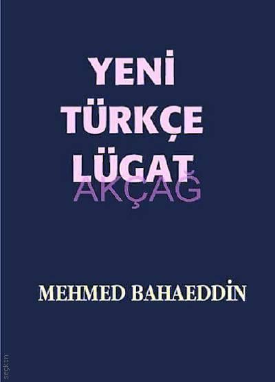 Yeni Türkçe Lügat Mehmed Bahaeddin