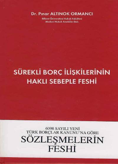 Sürekli Borç İlişkilerinin Haklı Sebeple Feshi Pınar Altınok Ormancı