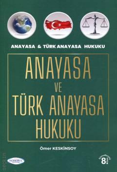 Anayasa ve Türk Anayasa Hukuku Ömer Keskinsoy  - Kitap