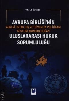 Avrupa Birliği'nin Askeri Ortak Dış ve Güvenlik Politikası Misyonlarından Doğan Uluslararası Hukuk Sorumluluğu