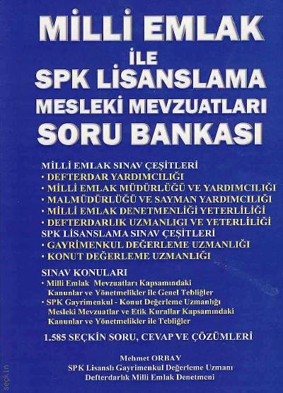 Milli Emlak ve SPK Lisanslama Soru Bankası Mehmet Orbay  - Kitap