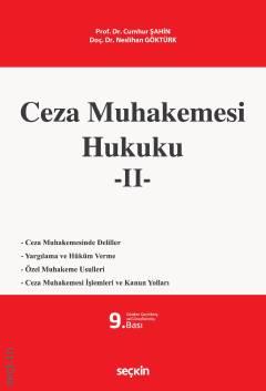 Ceza Muhakemesi Hukuku – 2 Prof. Dr. Cumhur Şahin, Doç. Dr. Neslihan Göktürk  - Kitap