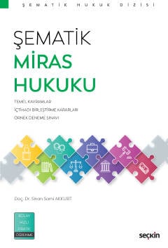 Şematik Miras Hukuku Ders Kitabı Doç. Dr. Sinan Sami Akkurt  - Kitap