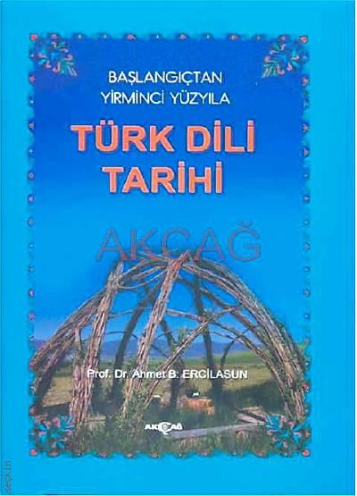 Türk Dili Tarihi Prof. Dr. Ahmet Bican Ercilasun  - Kitap