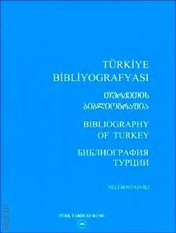 Türkiye Bibliyografyası
 Bibliography of Turkey Neli Bostaşvili  - Kitap