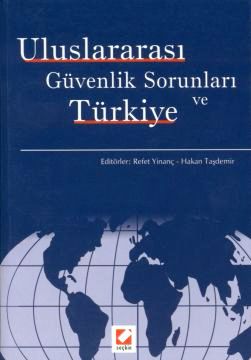 Uluslararası Güvenlik Sorunları ve Türkiye Refet Yinanç, Hakan Taşdemir  - Kitap