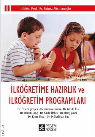 İlköğretime Hazırlık ve İlköğretim Programları Prof. Dr. Fatma Alisinanoğlu  - Kitap