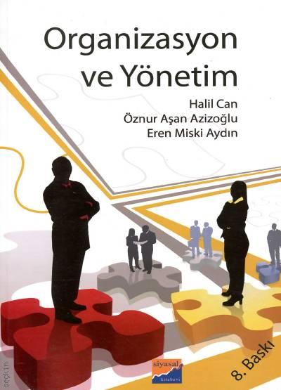 Organizasyon ve Yönetim Halil Can, Öznur Aşan Azizoğlu, Eren Miski Aydın