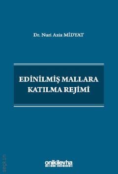 Edinilmiş Mallara Katılma Rejimi Dr. Nuri Aziz Midyat  - Kitap