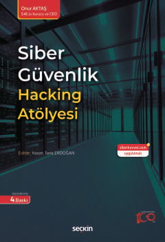 Siber Güvenlik Hacking Atölyesi Onur Aktaş  - Kitap