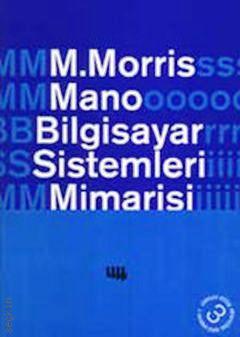 Bilgisayar Sistemleri Mimarisi M. Morris Mano