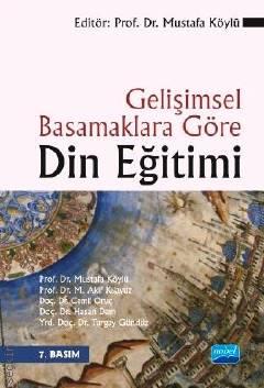 Gelişimsel Basamaklara Göre Din Eğitimi Prof. Dr. Mustafa Köylü  - Kitap