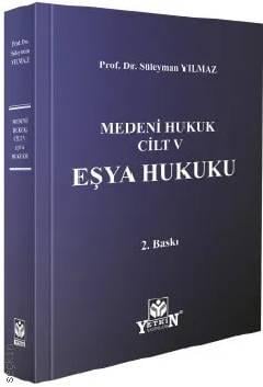Medeni Hukuk Cilt – V Eşya Hukuku