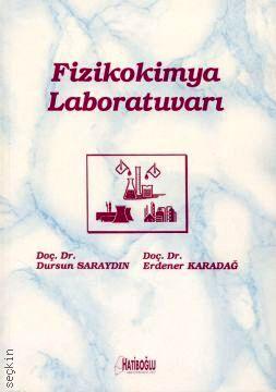 Fizikokimya Laboratuarı Dursun Saraydın, Erdener Karadağ  - Kitap