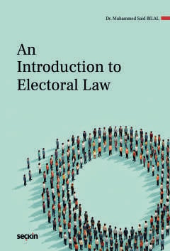 An Introduction to Electoral Law Dr. Muhammed Said Bilal  - Kitap