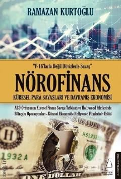 Nörofinans Küresel Para Savaşları ve Davranış Ekonomisi Ramazan Kurtoğlu  - Kitap