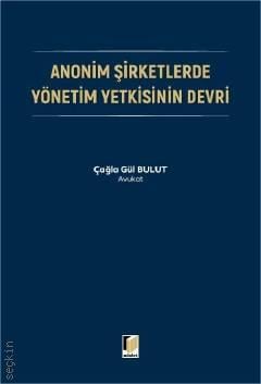 Anonim Şirketlerde Yönetim Yetkisinin Devri