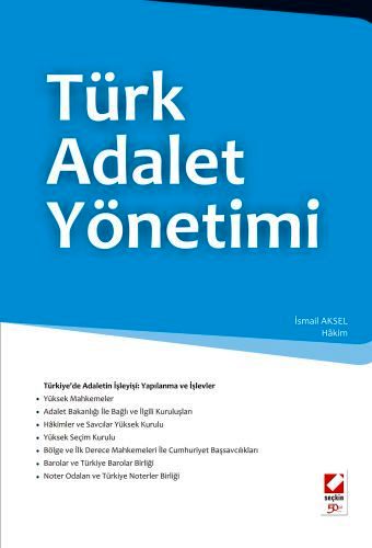 Türk Adalet Yönetimi İsmail Aksel  - Kitap
