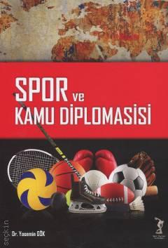 Spor ve Kamu Diplomasisi Dr. Yasemin Gök  - Kitap