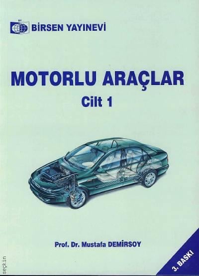 Motorlu Araçlar Cilt:1 Prof. Dr. Mustafa Demirsoy  - Kitap
