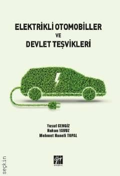 Elektrikli Otomobiller ve Devlet Teşvikleri Yusuf Cengiz, Hakan Yavuz, Mehmet Hanefi Topal