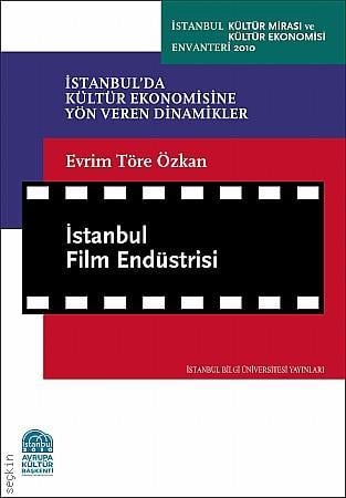İstanbul Film Endüstrisi Evrim Töre Özkan  - Kitap