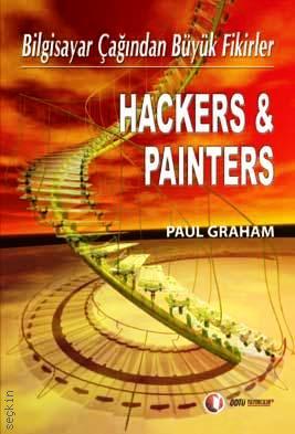 Bilgisayar Çağından Büyük Fikirler Hackers & Painters Paul Graham  - Kitap
