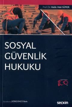 Sosyal Güvenlik Hukuku Prof. Dr. Haluk Hadi Sümer  - Kitap