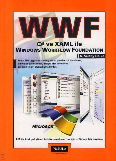 C# ve XAML ile Windows Workflow Foundation A. Sertay Halka  - Kitap