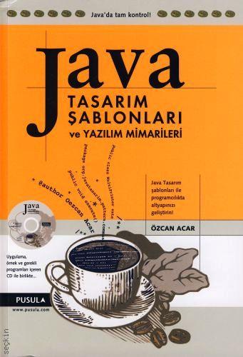 Java Tasarım Şablonları ve Yazılım Mimarileri Özcan Acar