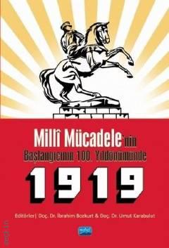Milli Mücadele'nin Başlangıcının 100. Yıldönümünde 1919 Doç. Dr. İbrahim Bozkurt, Doç. Dr. Umut Karabulut  - Kitap