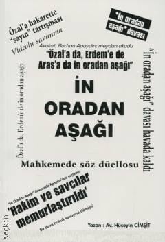 İn Oradan Aşağı (Mahkemede Söz Düellosu) Av. Hüseyin Cimşit  - Kitap