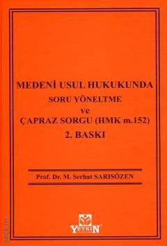 Medeni Usul Hukukunda Soru Yöneltme ve Çapraz Sorgu