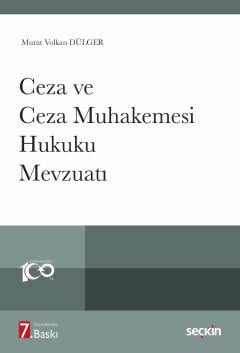 Ceza ve Ceza Muhakemesi Hukuku 
Mevzuatı
