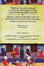 17. Yüzyıl İstanbul'unda Sosyo Ekonomik Yaşam – 9 Kredi Piyasaları ve Faiz Uygulamaları (1602–61)  Timur Kuran  - Kitap