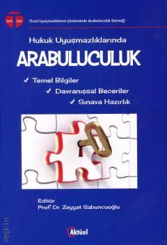 Hukuk Uyuşmazlıklarında Arabuluculuk Prof. Dr. Zeyyat Sabuncuoğlu  - Kitap