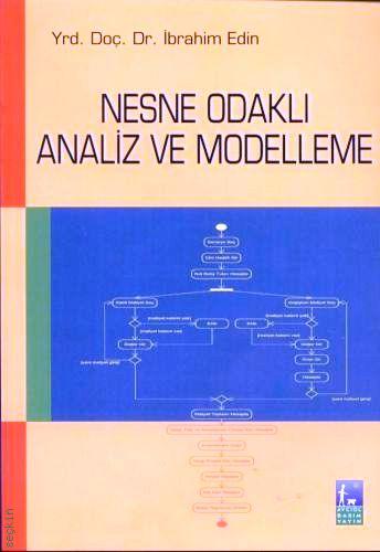 Nesne Odaklı Analiz ve Modelleme Yrd. Doç. Dr. İbrahim Edin  - Kitap