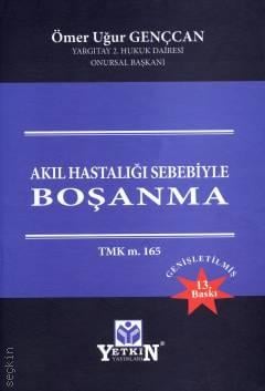 Akıl Hastalığı Sebebiyle Boşanma Ömer Uğur Gençcan  - Kitap