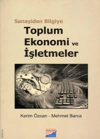 Toplum Ekonomi ve İşletmeler Kerim Özcan, Mehmet Barca